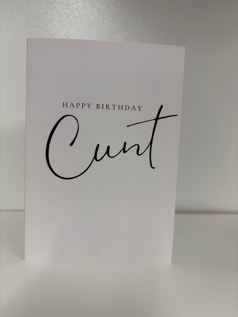 HAPPY BIRTHDAY CUNT