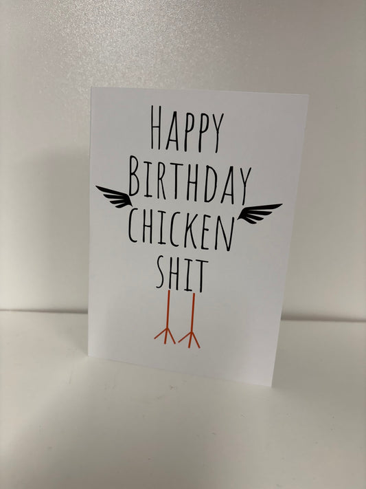 HAPPY BIRTHDAY CHICKEN SHIT