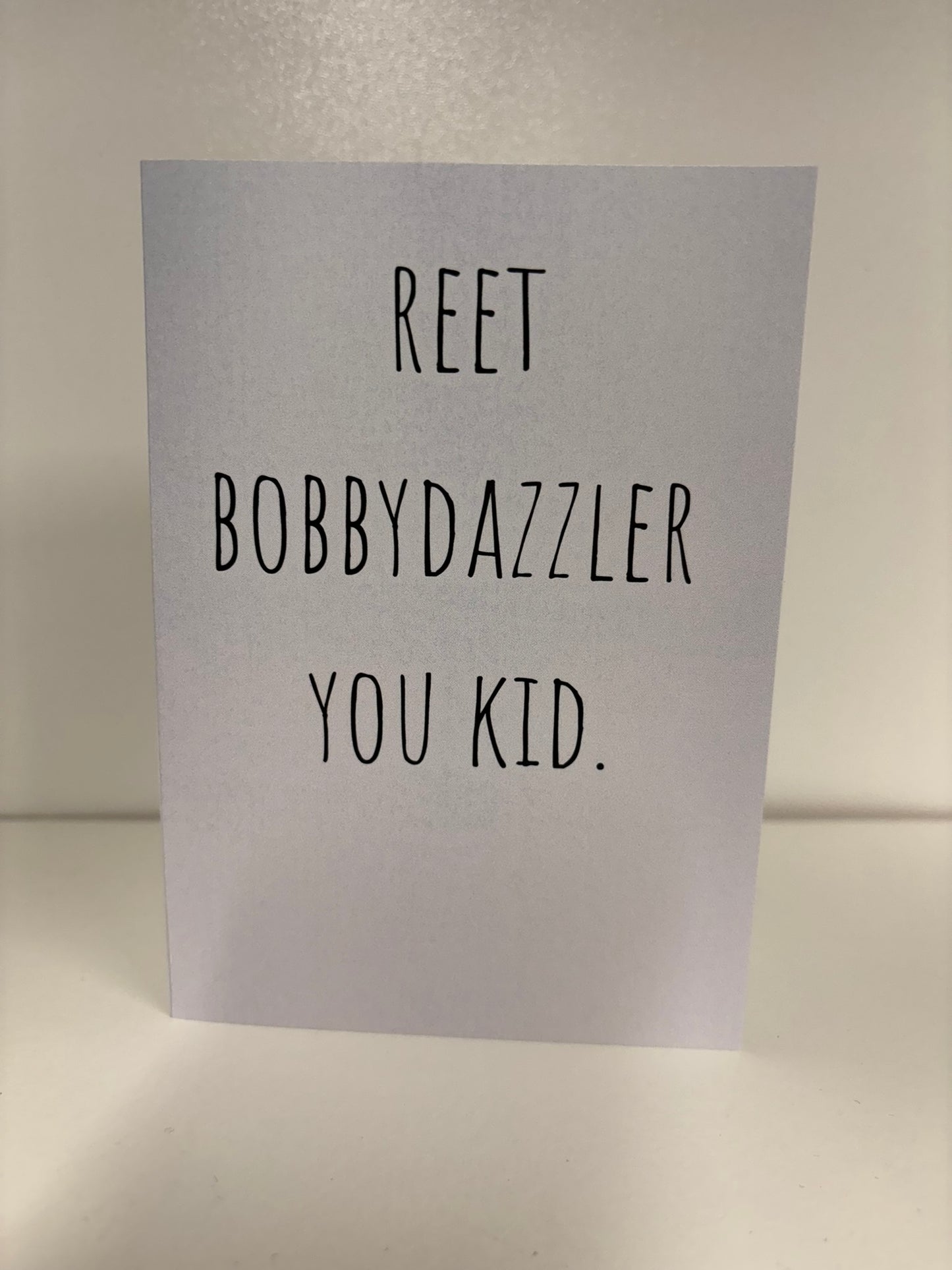 REET BOBBY DAZZLER CARD