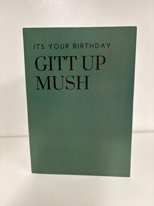 GITT UP MUSH BIRTHDAY CARD